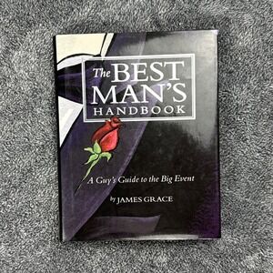 The Best Man's Handbook A Guy's Guide to the Big Event James Grace Hardcover‎